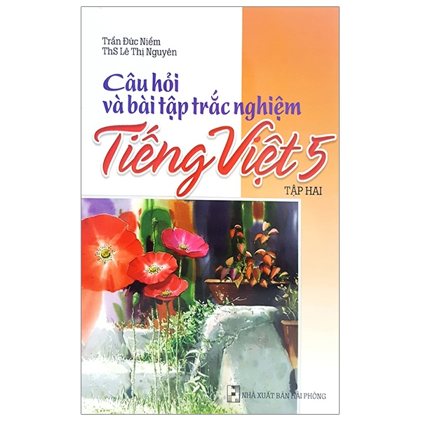 bộ câu hỏi và bài tập trắc nghiệm tiếng việt 5 - tập 2