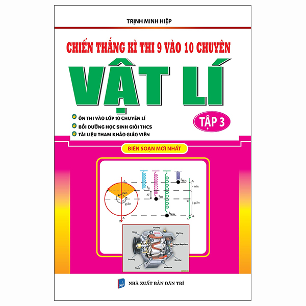 Bộ
						
										
										Chiến Thắng Kì Thi 9 Vào 10 Chuyên Vật Lý - Tập 3