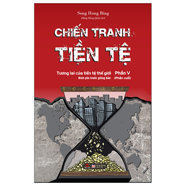 bộ chiến tranh tiền tệ - phần v (phần cuối)