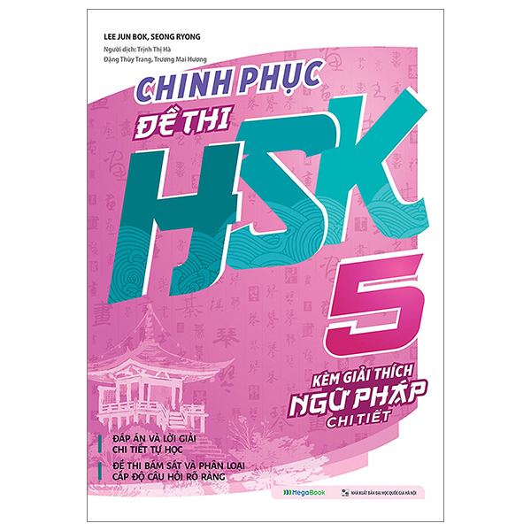 bộ chinh phục đề thi hsk 5 (kèm giải thích ngữ pháp chi tiết)