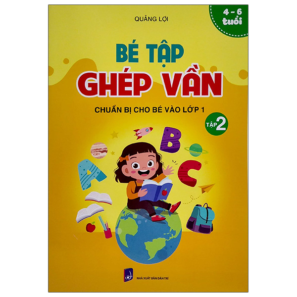 bộ chuẩn bị cho bé vào lớp 1 - bé tập ghép vần - tập 2 (4-6 tuổi)