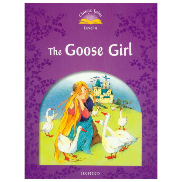 bộ classic tales 4 the goose girl n/ed