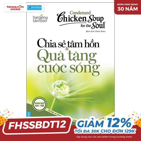 bộ condensed chicken soup for the soul 1 - chia sẻ tâm hồn & quà tặng cuộc sống (song ngữ anh việt) (tái bản 2022)