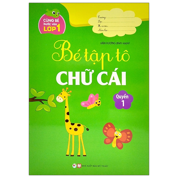 bộ cùng bé bước vào lớp 1 - bé tập tô chữ cái - quyển 1