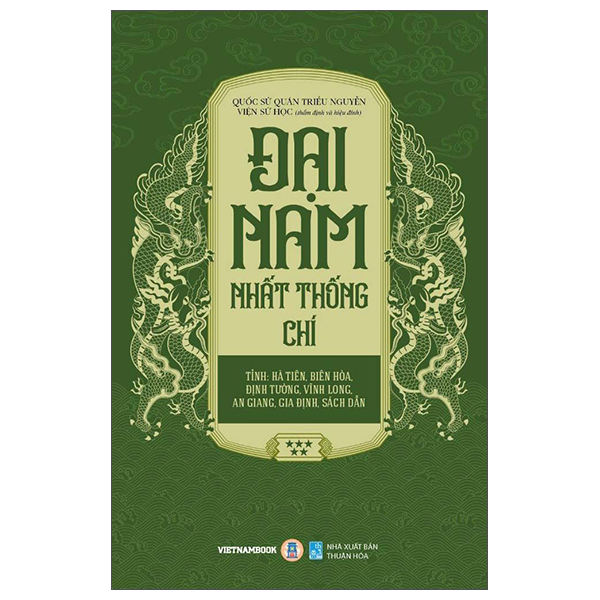 Bộ
						
										
										Đại Nam Nhất Thống Chí - Tập 5 - Tỉnh: Hà Tiên, Biên Hòa, Định Tường, Vĩnh Long, An Giang, Gia Định, Sách Dẫn