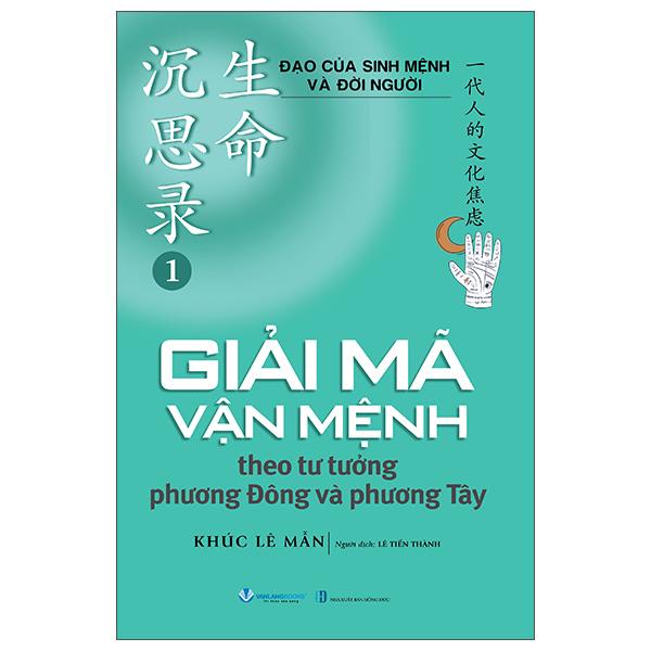 Bo
						
										
										Dao Cua Sinh Menh Va Doi Nguoi - Tap 1 - Giai Ma Van Menh Theo Tu Tuong Phuong Dong va Phuong Tay