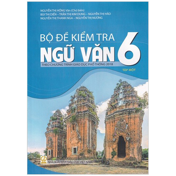 bộ đề kiểm tra ngữ văn 6 - tập 1 (theo chương trình giáo dục phổ thông 2018)