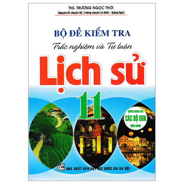 bộ đề kiểm tra trắc nghiệm và tự luận lịch sử 11 (dùng chung cho các bộ sgk hiện hành)