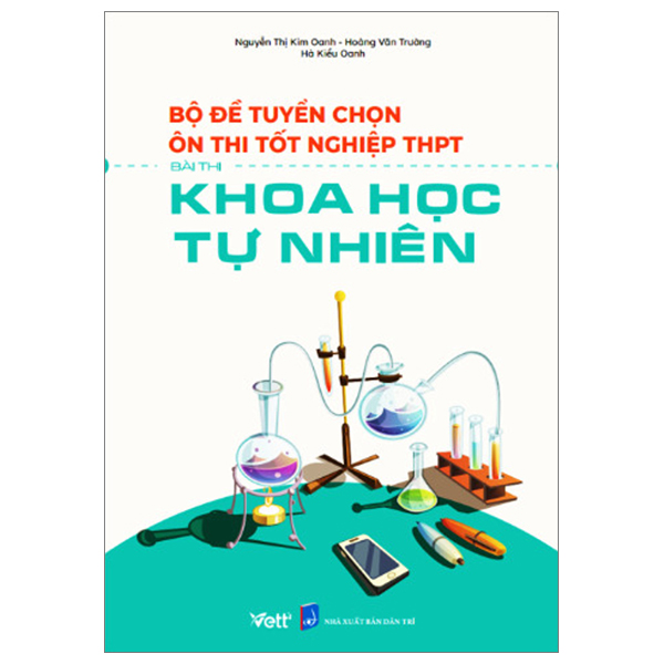 bộ đề tuyển chọn ôn thi tốt nghiệp thpt - bài thi khoa học tự nhiên