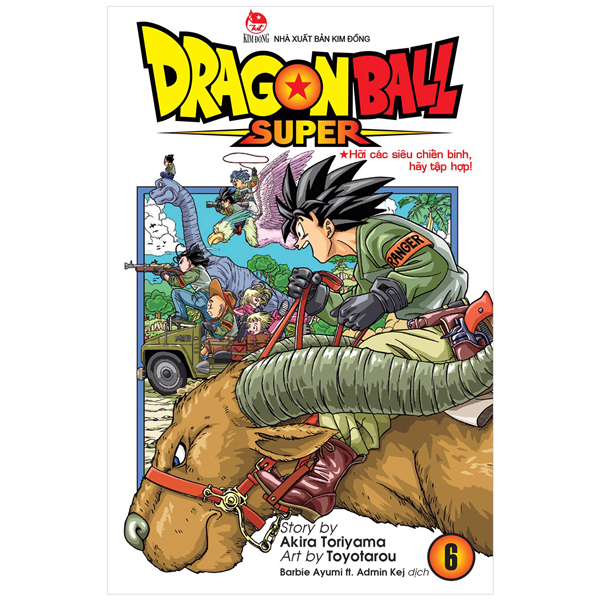 bộ dragon ball super - tập 6 - hỡi các siêu chiến binh, hãy tập hợp! (tái bản 2022)