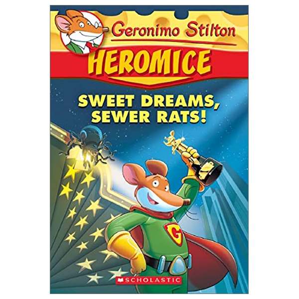 bộ geronimo stilton heromice #10: sweet dreams, sewer rats!