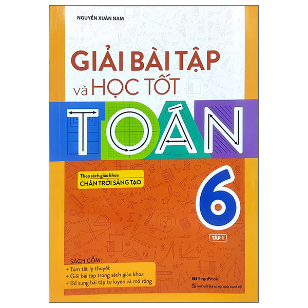 bộ giải bài tập và học tốt toán 6 - tập 1 (theo sách giáo khoa chân trời sáng tạo)