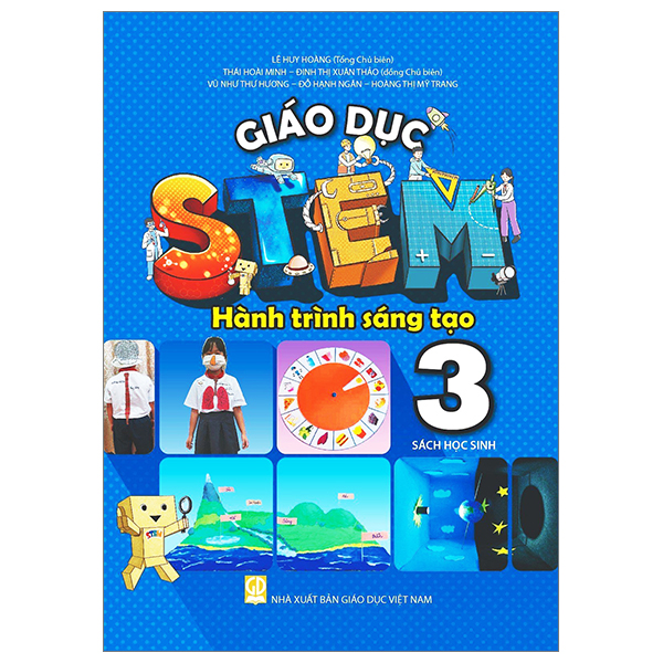 Bo
Giao Duc Stem - Hanh Trinh Sang Tao - Tap 3 - Sach Hoc Sinh