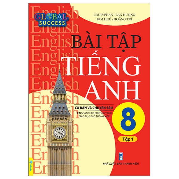 bộ global success - bài tập tiếng anh 8 cơ bản và chuyên sâu - tập 1 (biên soạn theo chương trình giáo dục phổ thông mới)