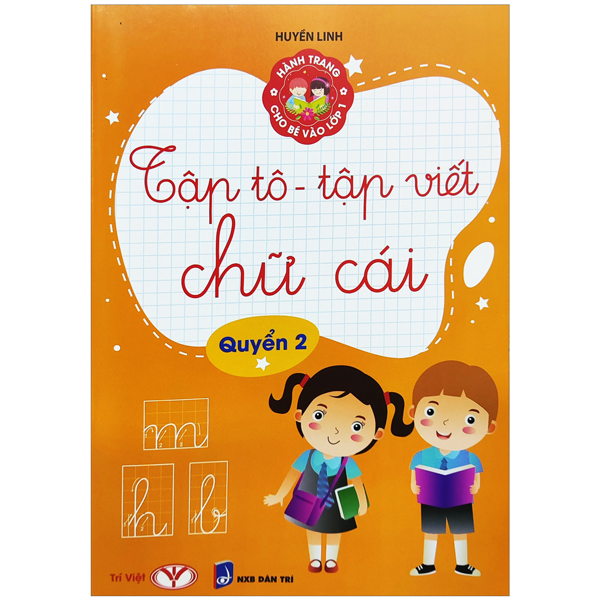 bộ hành trang cho bé vào lớp 1 - tập tô - tập viết chữ cái - quyển 2 (tái bản 2023)