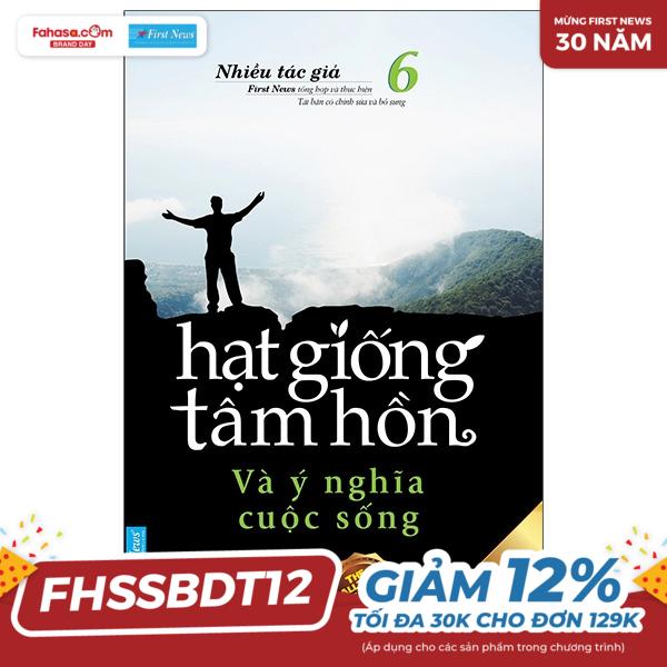 bộ hạt giống tâm hồn - tập 6: và ý nghĩa cuộc sống (tái bản 2022)