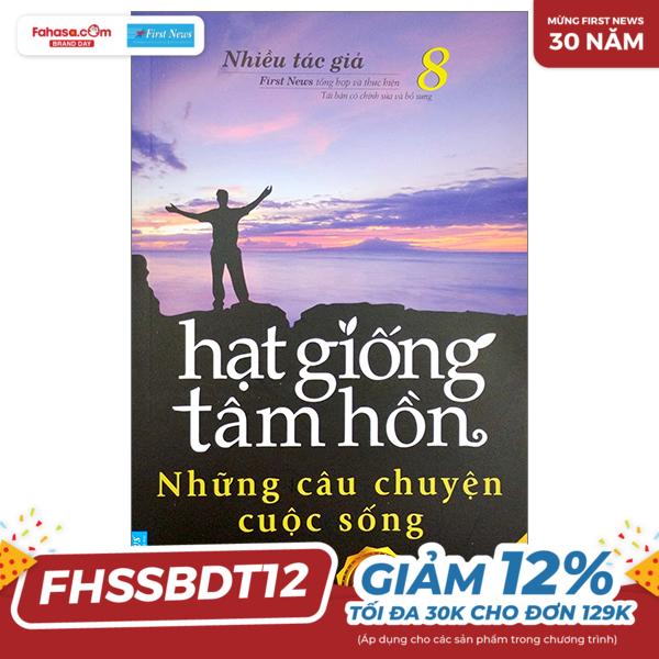 bộ hạt giống tâm hồn - tập 8: những câu chuyện cuộc sống (tái bản 2023)