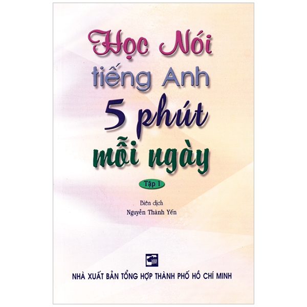 bộ học nói tiếng anh 5 phút mỗi ngày - tập 1 (kèm cd)