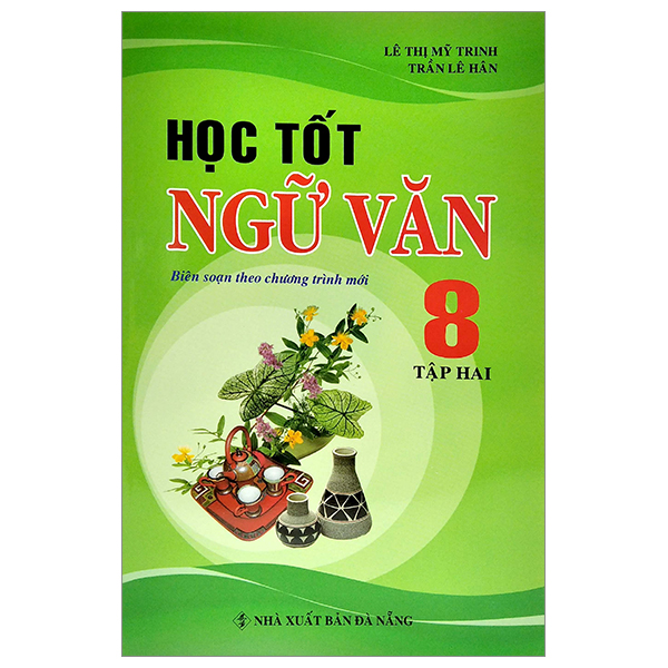 bộ học tốt ngữ văn 8 - tập 2 (biên soạn theo chương trình mới)