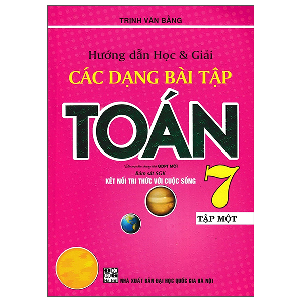 Bộ
						
										
										Hướng Dẫn Học Và Giải Các Dạng Bài Tập Toán 7 - Tập 1 (Kết Nối)