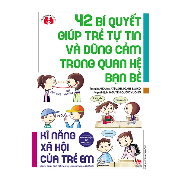 bộ kinh nghiệm từ nước nhật - kĩ năng xã hội của trẻ em - 42 bí quyết giúp trẻ tự tin và dũng cảm trong quan hệ bạn bè