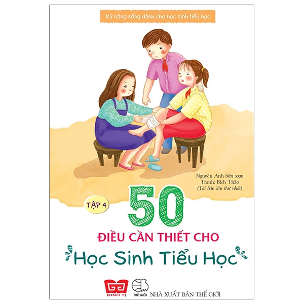 bộ kỹ năng sống dành cho học sinh tiểu học - 50 điều cần thiết cho học sinh tiểu học (tập 4)