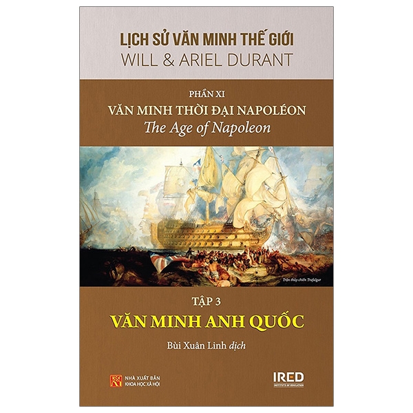 bộ lịch sử văn minh thế giới - phần xi - văn minh thời đại napoléon - tập 3: văn minh anh quốc