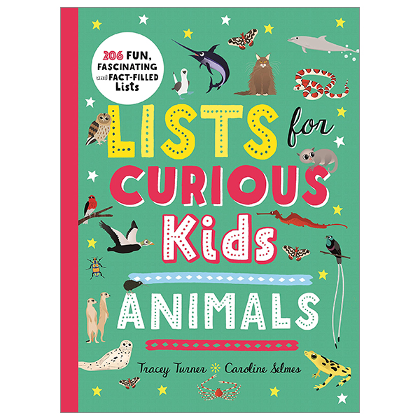 bộ lists for curious kids: animals: 206 fun, fascinating and fact-filled lists