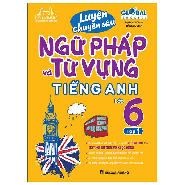 Bộ Luyện Chuyên Sâu Ngữ Pháp Và Từ Vựng Tiếng Anh Lớp 6 - Tập 1 (Global Success) (Tái Bản 2026)