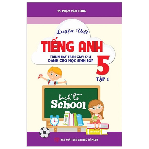 bộ luyện viết tiếng anh trình bày trên giấy ô li dành cho học sinh 5 - tập 1