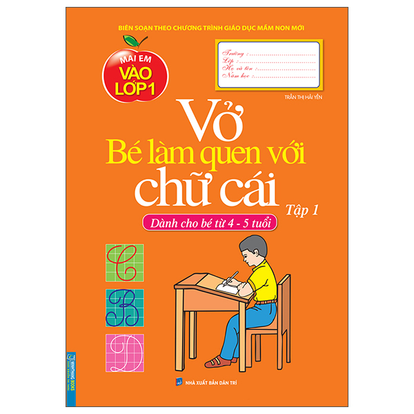 bộ mai em vào lớp 1 - vở bé làm quen với chữ cái - tập 1 (dành cho bé từ 4-5 tuổi)