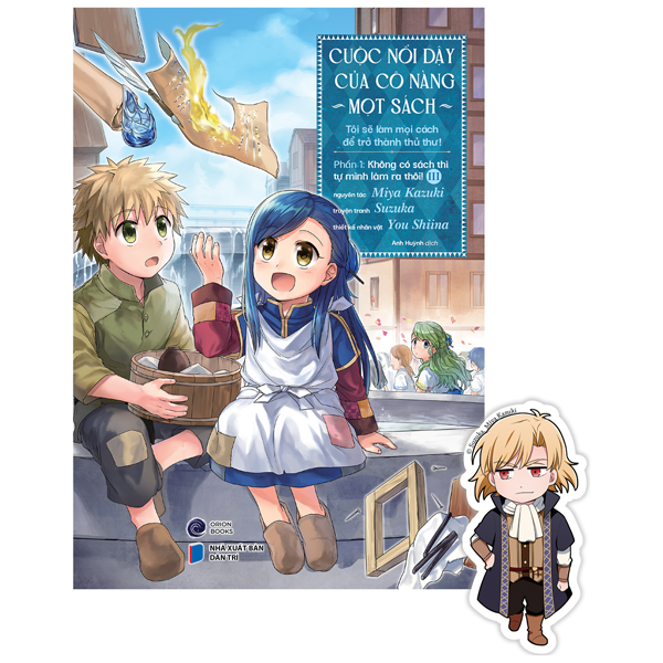 Bộ
						
										
										[Manga] Cuộc Nổi Dậy Của Cô Nàng Mọt Sách - Tôi Sẽ Làm Mọi Cách Để Trở Thành Thủ Thư - Phần 1 - Không Có Sách Thì Tự Mình Làm Ra Thôi! - Tập 3 - Tặng Kèm Bookmark