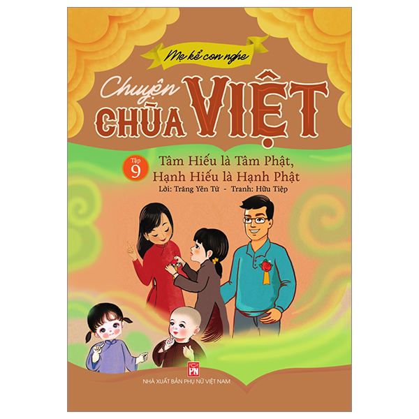 bộ mẹ kể con nghe - chuyện chùa việt - tập 9: tâm hiếu là tâm phật, hạnh hiếu là hạnh phật