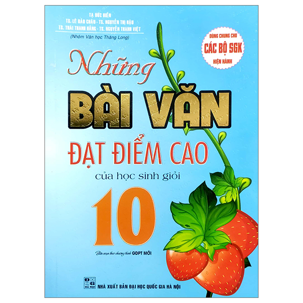 bộ những bài văn đạt điểm cao của học sinh giỏi 10 (biên soạn theo chương trinh gdpt mới) (dùng chung cho các bộ sgk hiện hành)