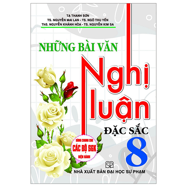 bộ những bài văn nghị luận đặc sắc 8 (dùng chung cho các bộ sgk hiện hành)