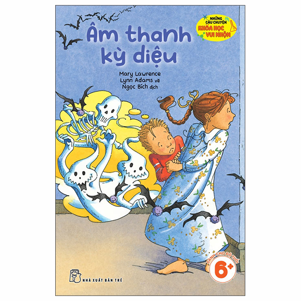 Bộ Những Câu Chuyện Khoa Học Vui Nhộn - Âm Thanh Kỳ Diệu