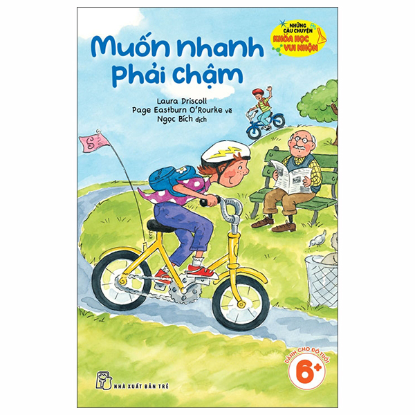 Bộ Những Câu Chuyện Khoa Học Vui Nhộn - Muốn Nhanh Phải Chậm