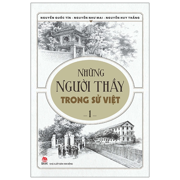 bộ những người thầy trong sử việt - tập 1 (tái bản 2023)