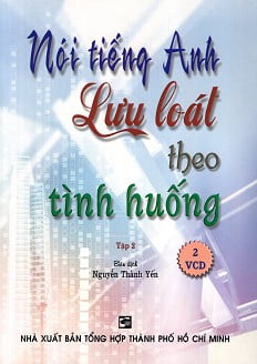 bộ nói tiếng anh lưu loát theo tình huống (tập 2) - kèm 2 cd