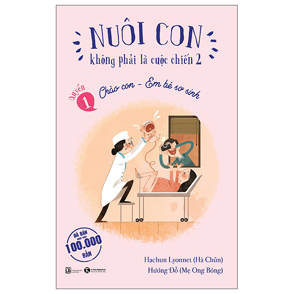 Bo
						
										
										Nuoi Con Khong Phai La Cuoc Chien 2 - Quyen 1 - Chao Con - Em Be So Sinh (Tai Ban 2025)