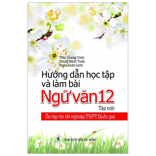 bộ ôn tập thi tốt nghiệp thpt quốc gia - hướng dẫn học tập và làm bài ngữ văn 12 - tập 1