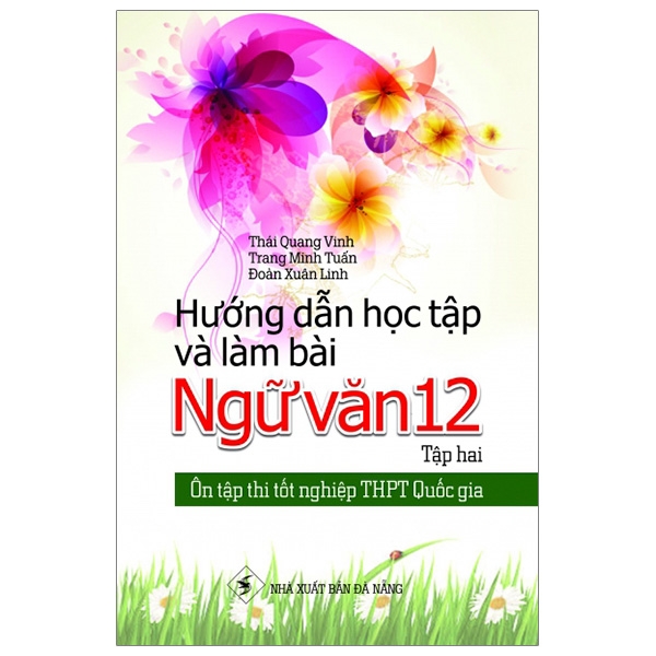 bộ ôn tập thi tốt nghiệp thpt quốc gia - hướng dẫn học tập và làm bài ngữ văn 12 - tập 2