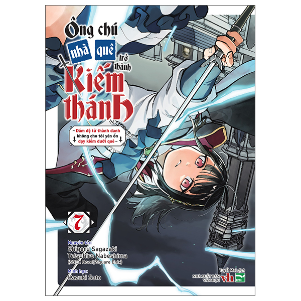 Bộ Ông Chú Nhà Quê Trở Thành Kiếm Thánh - Đám Đệ Tử Thành Danh Không Cho Tôi Yên Ổn Dạy Kiếm Dưới Quê - Tập 7