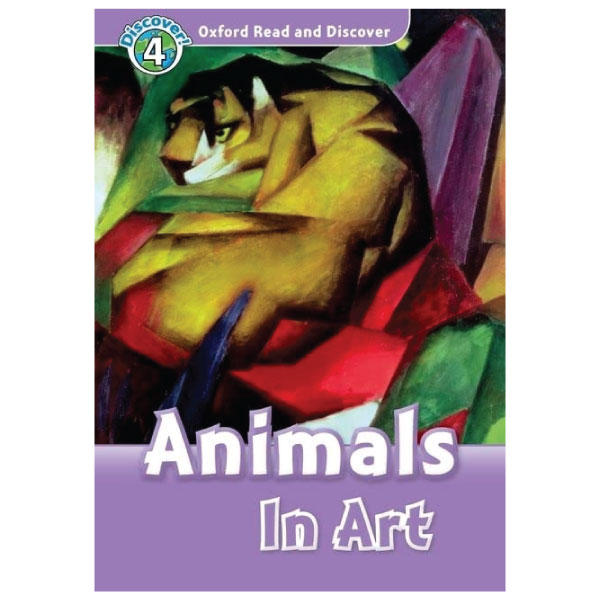 bộ oxford read and discover 4 animals in art finalist: the language learner literature award 2011