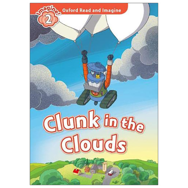 bộ oxford read and imagine: level 2: clunk in the clouds