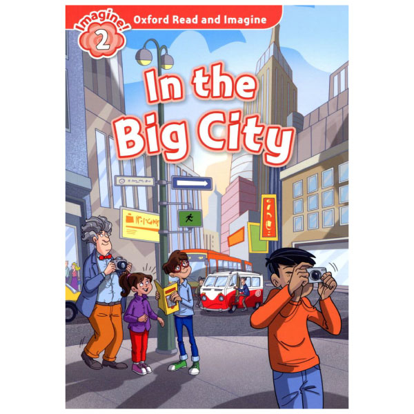 bộ oxford read and imagine: level 2: in the big city