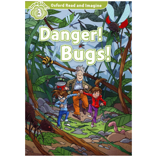 bộ oxford read & imagine: level 3: danger! bugs!