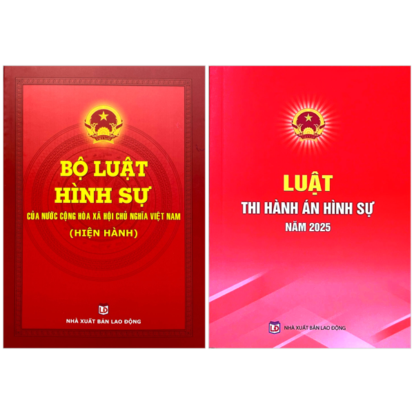 Bộ Sách Bộ Luật Hình Sự Của Nước Cộng Hòa Xã Hội Chủ Nghĩa Việt Nam (Hiện Hành) + Luật Thi Hành Án Hình Sự Năm 2025 (Bộ 2 Cuốn)