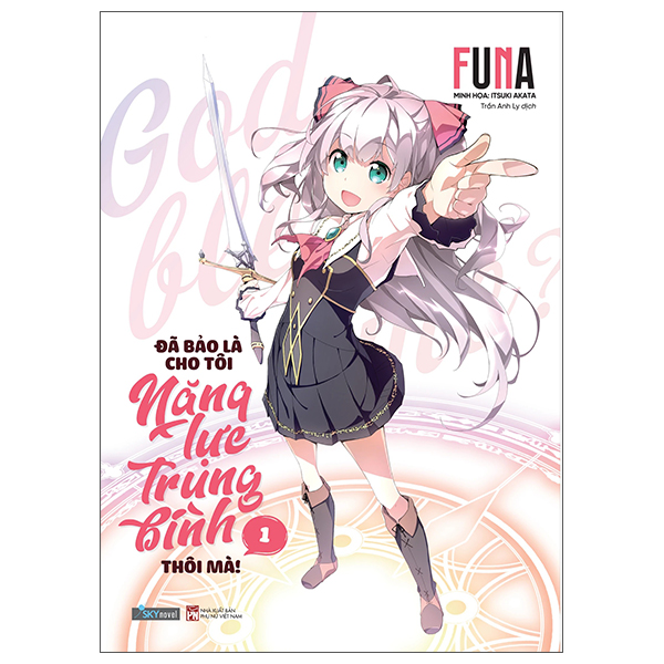 Bộ
						
										
										[Sách Đồng Giá 50K] Đã Bảo Là Cho Tôi Năng Lực Trung Bình Thôi Mà! - Tập 1