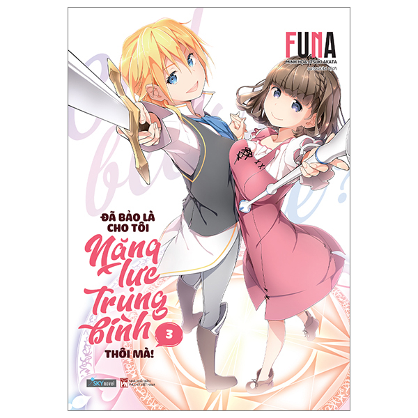 Bộ
						
										
										[Sách Đồng Giá 50K] Đã Bảo Là Cho Tôi Năng Lực Trung Bình Thôi Mà! - Tập 3